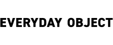 EVERYDAY OBJECT